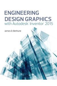 Engineering Design Graphics with Autodesk(r) Inventor(r) 2015