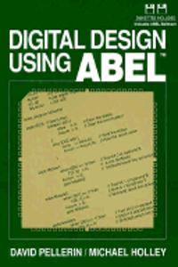 Digital Design Using Abel (Book/Disk)