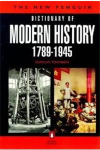 Modern History 1789-1945,New Penguin Dictionary Of