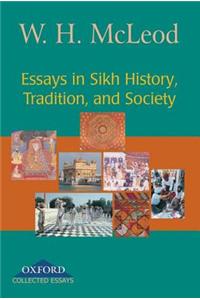 Essays in Sikh History, Tradition and Society