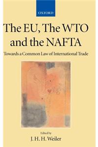 Eu, the Wto and the NAFTA