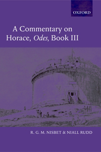 Commentary on Horace: Odes Book III