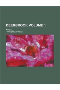 Deerbrook; A Novel Volume 1