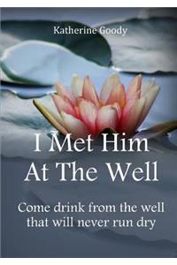 I Met Him At The Well