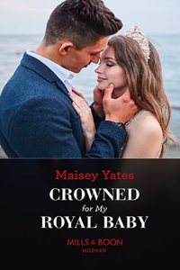 Crowned For My Royal Baby