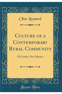 Culture of a Contemporary Rural Community: El Cerrito, New Mexico (Classic Reprint)