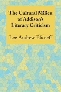 The Cultural Milieu of Addison's Literary Criticism