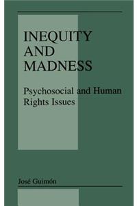 Inequity and Madness