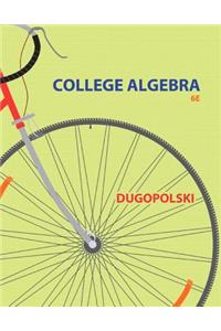 College Algebra Plus New Mylab Math with Pearson Etext -- Access Card Package