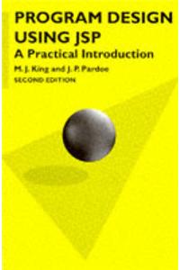 Program Design Using JSP: A Practical Introduction