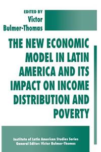 New Economic Model in Latin America and Its Impact on Income Distribution and Poverty