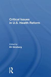 Critical Issues In U.s. Health Reform