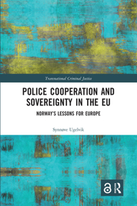 Police Cooperation and Sovereignty in the Eu