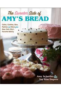 The Sweeter Side of Amy's Bread
