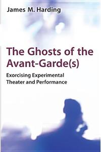 Ghosts of the Avant-Garde(s)