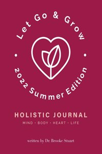 Let Go & Grow Holistic Journal [2023 Summer Edition]