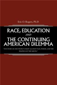 Race, Education and the Continuing American Dilemma