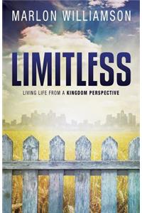 Limitless - Living Life from a Kingdom Perspective