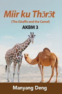 The Giraffe and the Camel (Jö ku Aŋau) is the third book of AKBM kids' books