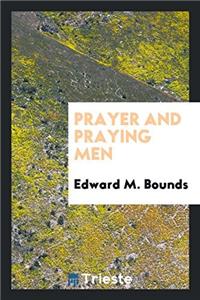 PRAYER AND PRAYING MEN