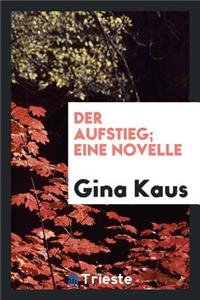 Der Aufstieg; Eine Novelle