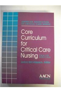 Core Curriculum for Critical Care Nursing