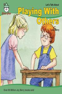 Playing with Others