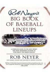 Rob Neyer's Big Book of Baseball Lineups