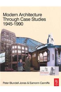 Modern Architecture Through Case Studies 1945 to 1990