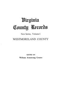 Virginia County Records. New Series, Volume I