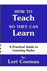 How to Teach So They Can Learn