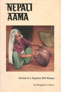 Nepali Aama: Portrait of a Nepalese Hillwoman