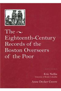 The Records of the Boston Overseers of the Poor, 1735-95