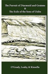 The Pursuit of Diarmuid and Grainne / The Exile of the Sons of Uisliu