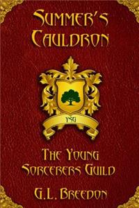 Summer's Cauldron (The Young Sorcerers Guild - Book 2)