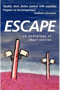 Escape an Anthology of Short Stories