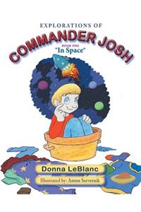 Explorations of Commander Josh, Book One