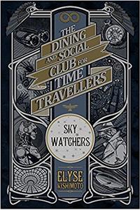 Sky Watchers (Dining and Social Club for Time Travellers)