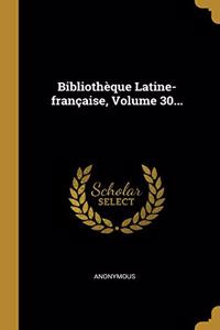 Bibliothèque Latine-française, Volume 30...