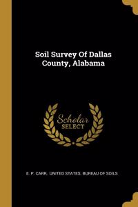 Soil Survey Of Dallas County, Alabama