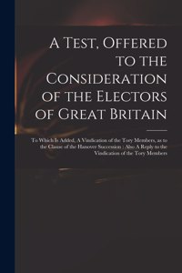 A Test, Offered to the Consideration of the Electors of Great Britain