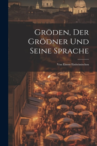 Gröden, Der Grödner Und Seine Sprache