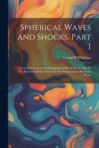 Spherical Waves and Shocks. Part I