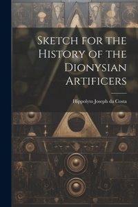 Sketch for the History of the Dionysian Artificers