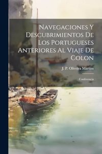 Navegaciones y descubrimientos de los Portugueses anteriores al viaje de Colon