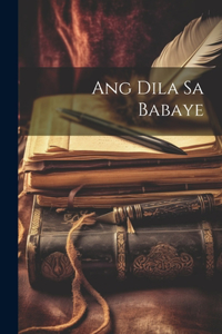 Ang Dila Sa Babaye