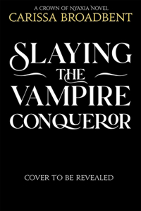 Slaying the Vampire Conqueror