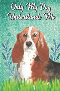 Only My Dog Understands Me