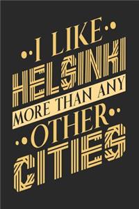 I Like Helsinki More Than Any Other Cities