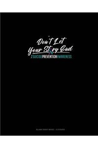 Don't Let Your Story End - Suicide Prevention Awareness